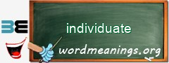 WordMeaning blackboard for individuate